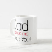 Papa waarschuwde me voor je Mok (Voorkant links)