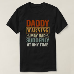 Papa Waarschuwing kan op elk gewenst moment plotse T-shirt