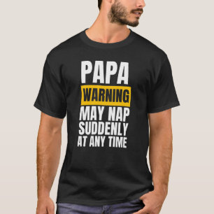 Papa-waarschuwing kan op elk moment plotseling dui t-shirt