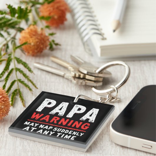 Papa Waarschuwing kan op elk moment plotseling ver Sleutelhanger (Voorkant Rechts)