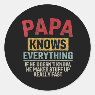 Papa weet alles grappig Vader & #; s Day Papa Ronde Sticker