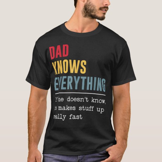 Papa Weet Alles Grappige Vaderdag T-shirt (Voorkant)