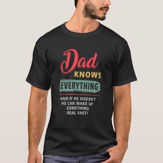Papa weet alles wat hij kan verzinnen. t-shirt (Voorkant)