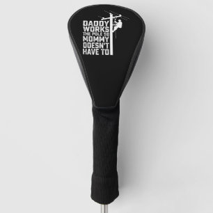 Papa werkt aan de paal zodat mama dat niet hoeft t golfheadcover
