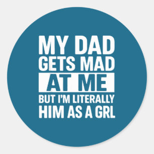 Papa wordt boos op mij Grappige vader-dochter uitd Ronde Sticker