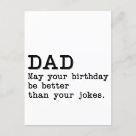 Papa, wordt je verjaardag maar beter dan je grappe briefkaart