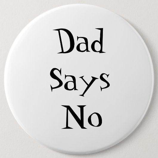 Papa zegt nee knop ronde button 6,0 cm (Voorkant)