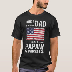 Papa zijn is een eer om een papaw te zijn is geen t-shirt