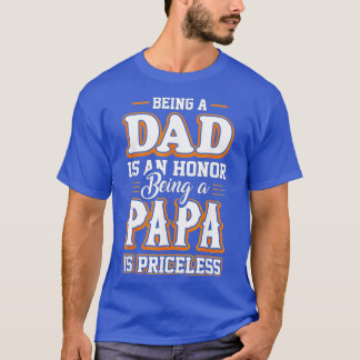 Papa zijn is een eer Papa zijn is een rijloze Fa T-shirt
