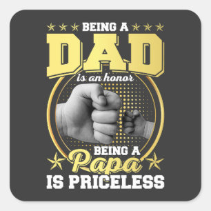 Papa zijn is een eer Papa zijn is Pricless Vierkante Sticker