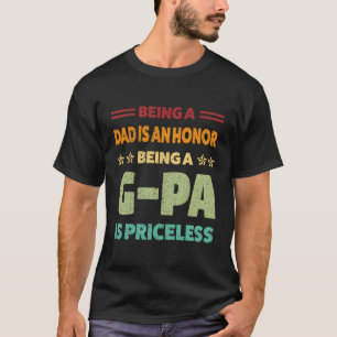 Papa zijn is een eer zijn een G-PA is onbetaalbaar T-shirt