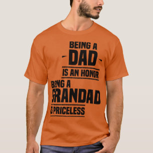 Papa zijn is een eer zijn een opa is onschatbaar t-shirt