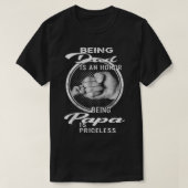 Papa zijn is een eerbetoon dat Papa geen prijs hee T-shirt (Design voorkant)
