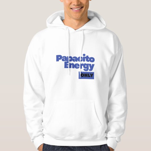 Papacito Energy Only – Zelfverzekerde Mannelijke U Hoodie (Voorkant)