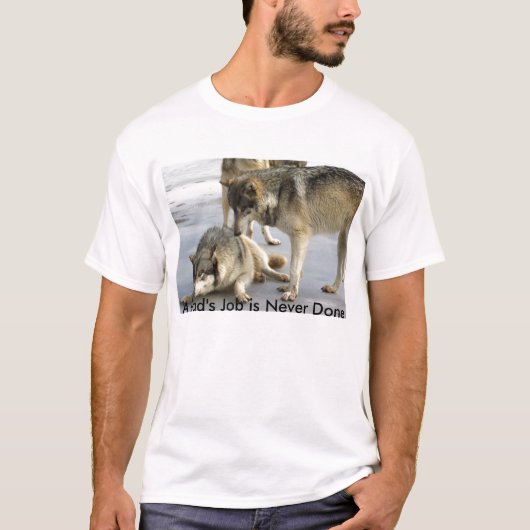 Papa's baan is nooit gedaan t-shirt (Voorkant)