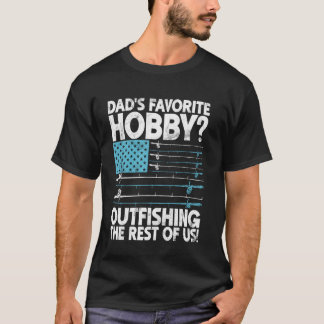 Papa's favoriete hobby om de rest te overvissen! F T-shirt