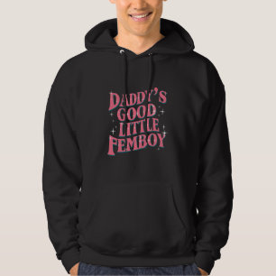 Papa's Goede Kleine Femboy LGBT Gay Pride Femoby Hoodie