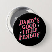 Papa's Goede Kleine Femboy LGBT Gay Pride Femoby Ronde Button 7,6 Cm (Voorkant /achterkant)