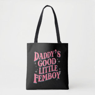 Papa's Goede Kleine Femboy LGBT Gay Pride Femoby Tote Bag