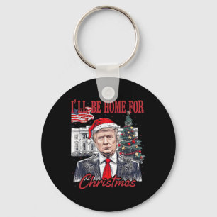 Papa's huis zal thuis zijn voor kerst Funny Trump Sleutelhanger