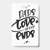Papa's Liefde Eindigt Nooit Badge (Achterkant)