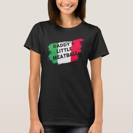 Papa's Little Meatball Grappige Italiaanse grap It T-shirt (Voorkant)