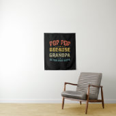 Papa's Pop Pop Omdat Opa Voor Oude Kerels Is Wandkleed (In situ)