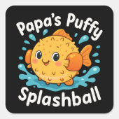 Papa's Puffy Splashball Funny Water Fish Vierkante Sticker (Voorkant)