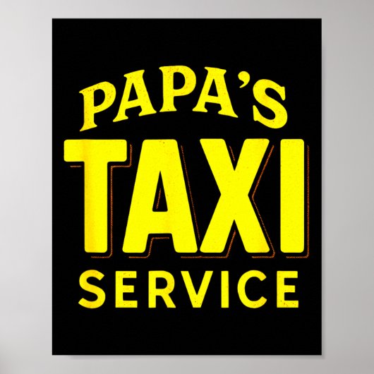 Papa's Taxi Service - Funny Dad Driver Love  Poster (Voorkant)