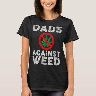 Papa's tegen wiet voor papa Vaderdag T-shirt