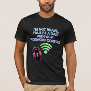Papa's WiFi-kracht - Ik ben niet dapper, gewoon sl T-shirt