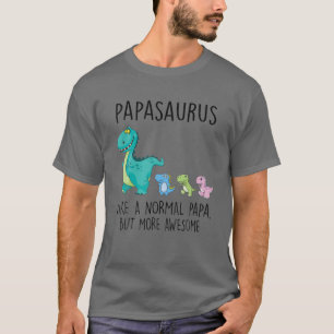Papasaurus als een gewone papa maar Geweldige din T-shirt