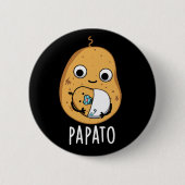 Papato Funny Potato Pun Dark BG Ronde Button 5,7 Cm (Voorkant)