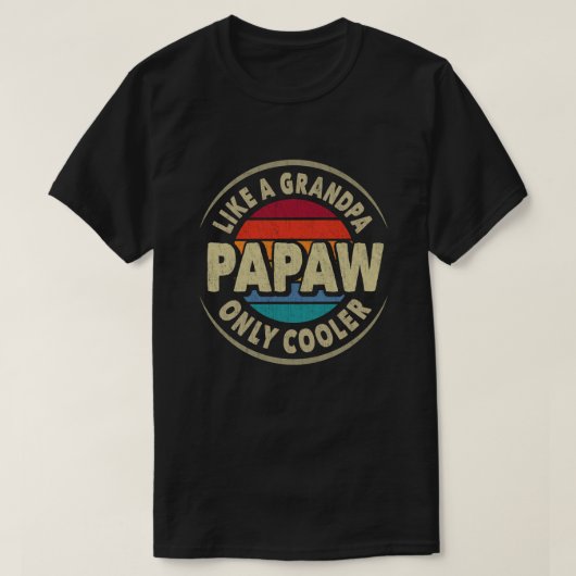Papaw als een opa alleen koelere vaders dag cadeau t-shirt (Design voorkant)