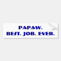 "Papaw. Het beste. Taak. Ooit." Bumpersticker