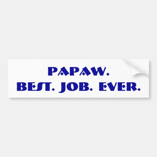 "Papaw. Het beste. Taak. Ooit." Bumpersticker (Voorkant)