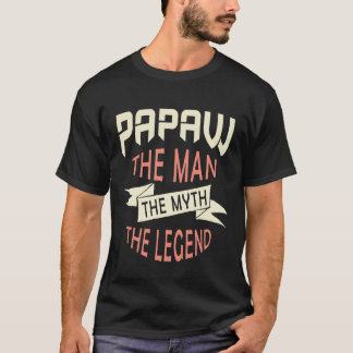 Papaw het Man De mythe van de legende T-shirt