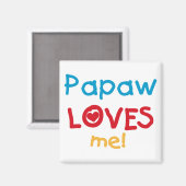 Papaw Loves Me T-shirts en geschenken Magneet (Voorkant / Achterkant)