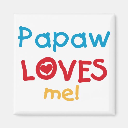 Papaw Loves Me T-shirts en geschenken Magneet (Voorkant)