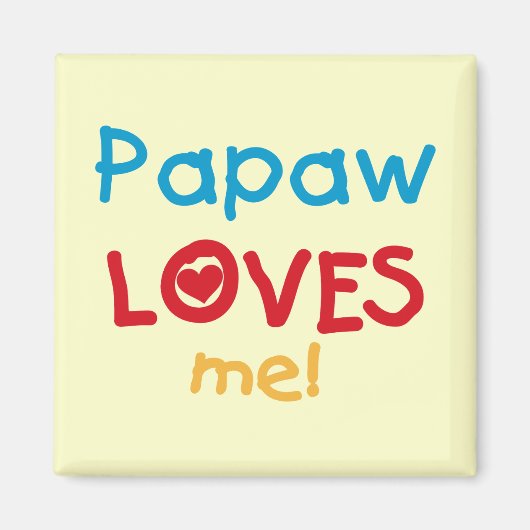 Papaw Loves Me T-shirts en geschenken Magneet (Voorkant)