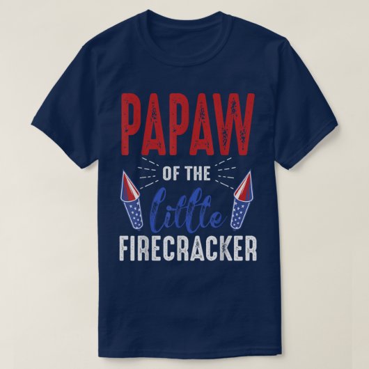 Papaw Of The Little Firecracker 4th of July Birthd T-shirt (Design voorkant)