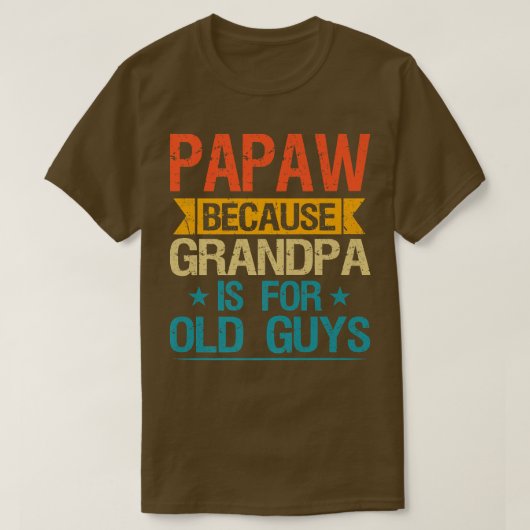 Papaw want opa is voor oude jongens grappige opa t-shirt (Design voorkant)
