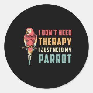Papegaaienvogel Ik heb geen therapie nodig Dierenp Ronde Sticker