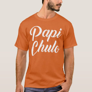 Papi Chulo Spaans Kleding vriend T-shirt