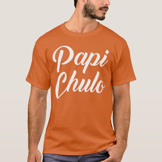Papi Chulo Spaans Kleding vriend T-shirt (Voorkant)