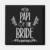Papi van de bruid bruiloft familie magneet (Voorkant)