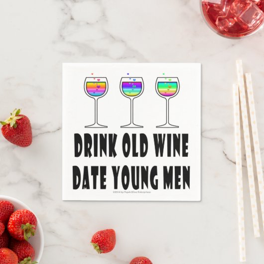 PAPIEREN SERVETTEN - DRINK OUDE WIJN, DATE JONGE M (Insitu)