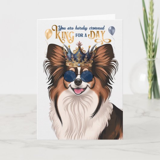 Papillon Dog King voor een dag verjaardag Kaart (Voorkant)