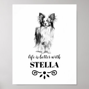 Papillon Life is beter met Custom Dog Name Poster
