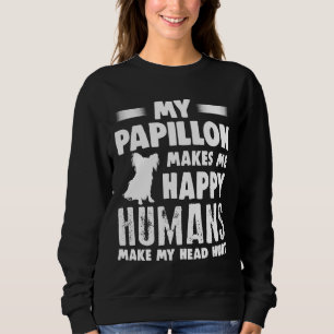 Papillon mensen maken mijn hoofd pijn trui